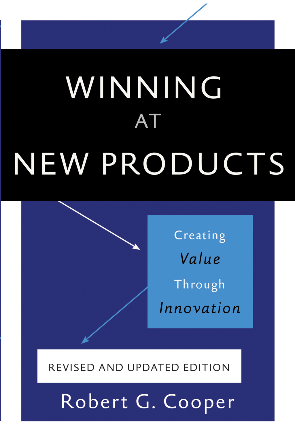 Winning at New Products Creating Value Through Innovation 4th Edition - (PDF/EPUB Version)