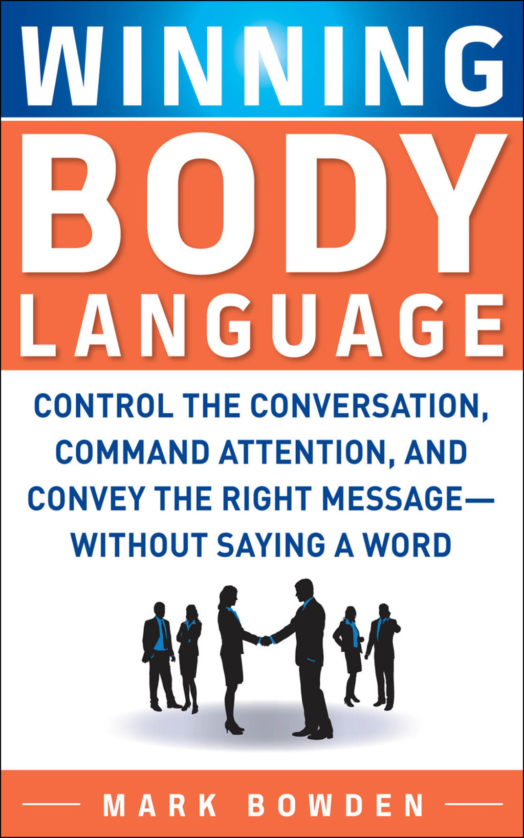 Winning Body Language Control the Conversation, Command Attention, and Convey the Right Message without Saying a Word 1st Edition - (PDF/EPUB Version)