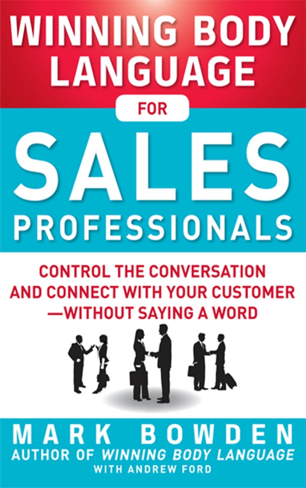Winning Body Language for Sales Professionals: Control the Conversation and Connect with Your Customerâ€”without Saying a Word 1st Edition - (PDF/EPUB Version)