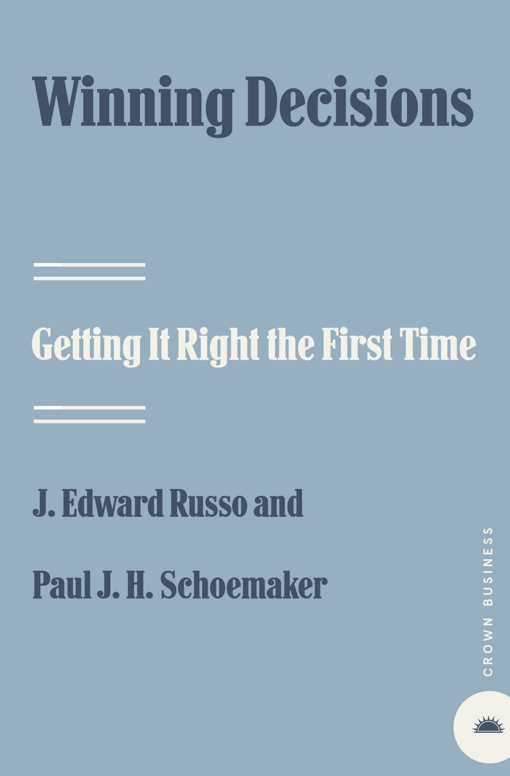 Winning Decisions Getting It Right the First Time - (PDF/EPUB Version)