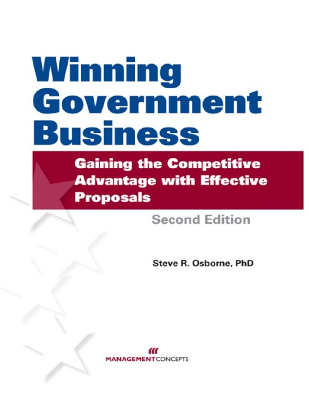 Winning Government Business Gaining the Competitive Advantage with Effective Proposals 2nd Edition â€“ PDF/EPUB Version Downloadable