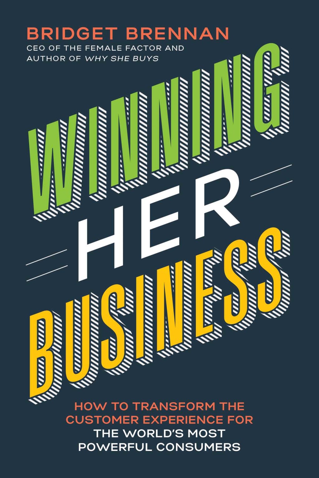 Winning Her Business How to Transform the Customer Experience for the Worldâ€™s Most Powerful Consumers 1st Edition - (PDF/EPUB Version)