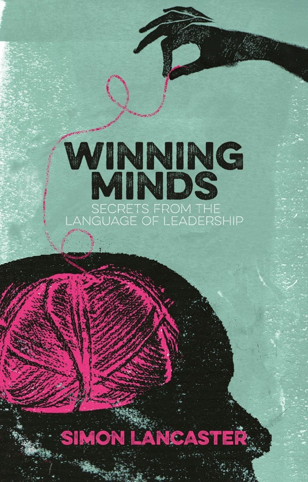 Winning Minds Secrets From the Language of Leadership - (PDF/EPUB Version)