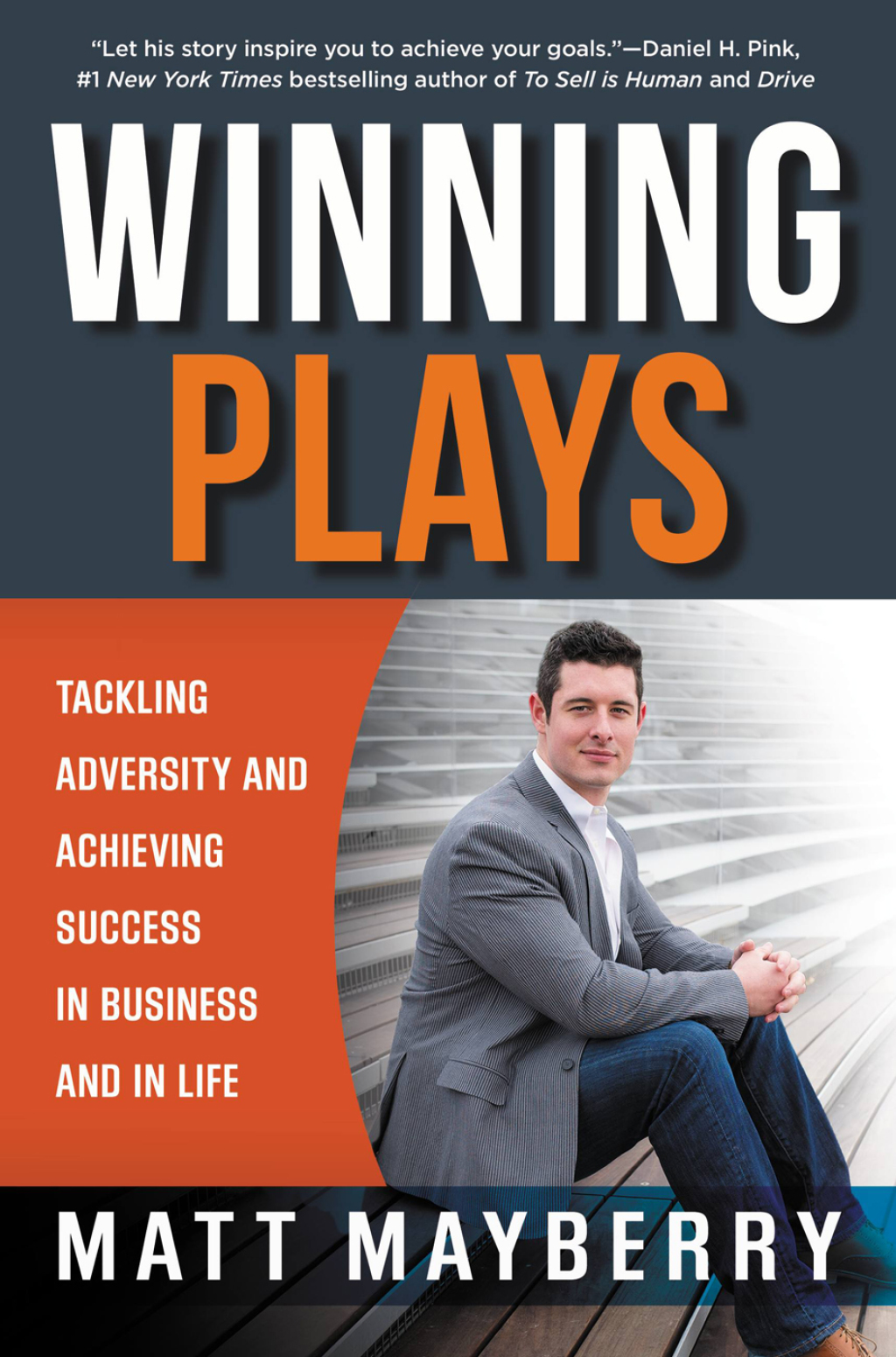 Winning Plays Tackling Adversity and Achieving Success in Business and in Life - (PDF/EPUB Version)