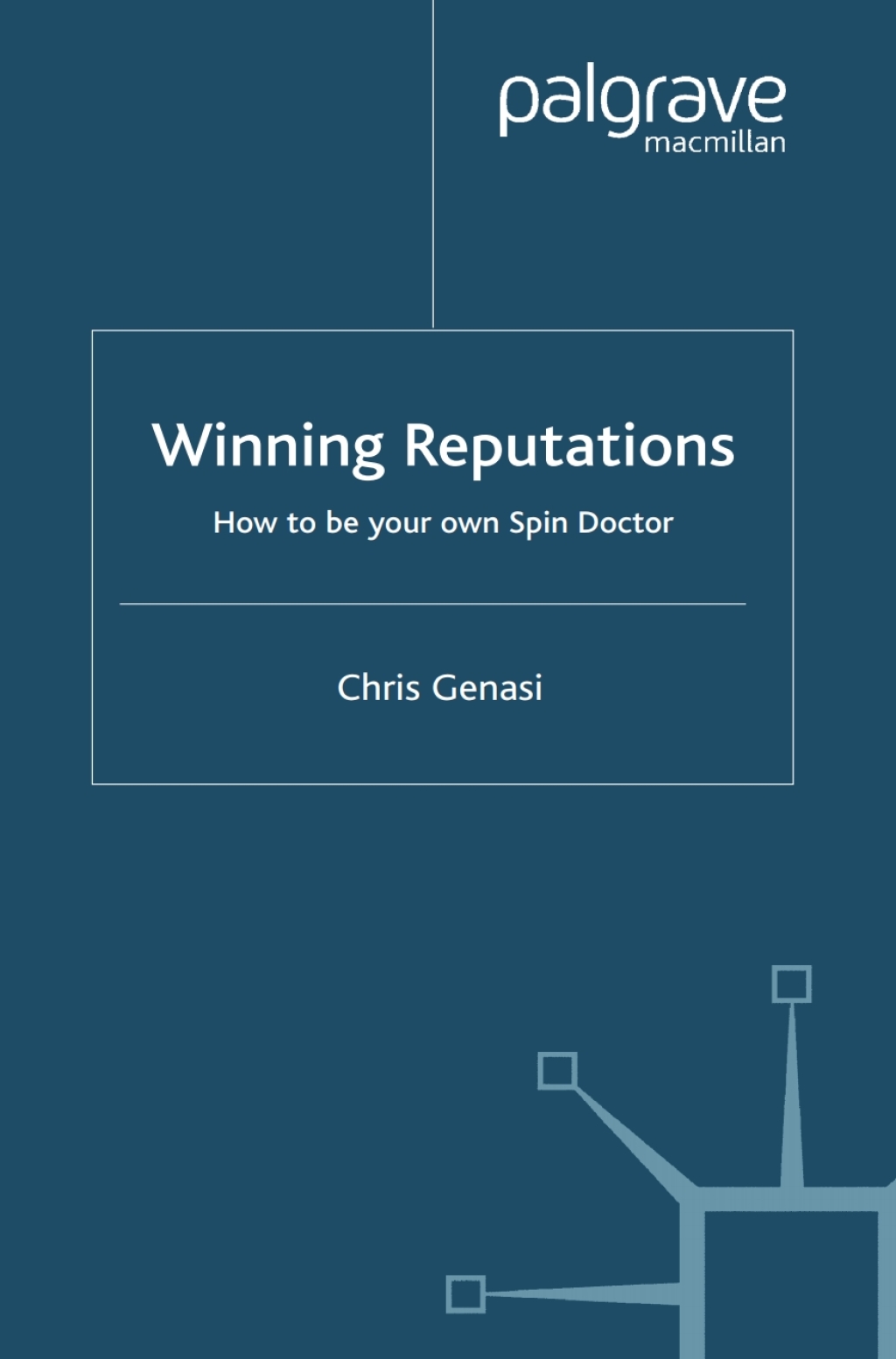 Winning Reputations How To Be Your Own Spin Doctor  â€“ PDF/EPUB Version Downloadable