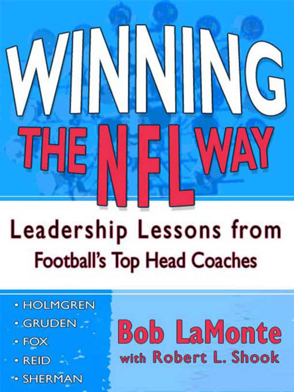 Winning the NFL Way Leadership Lessons From Football's Top Head Coaches - (PDF/EPUB Version)