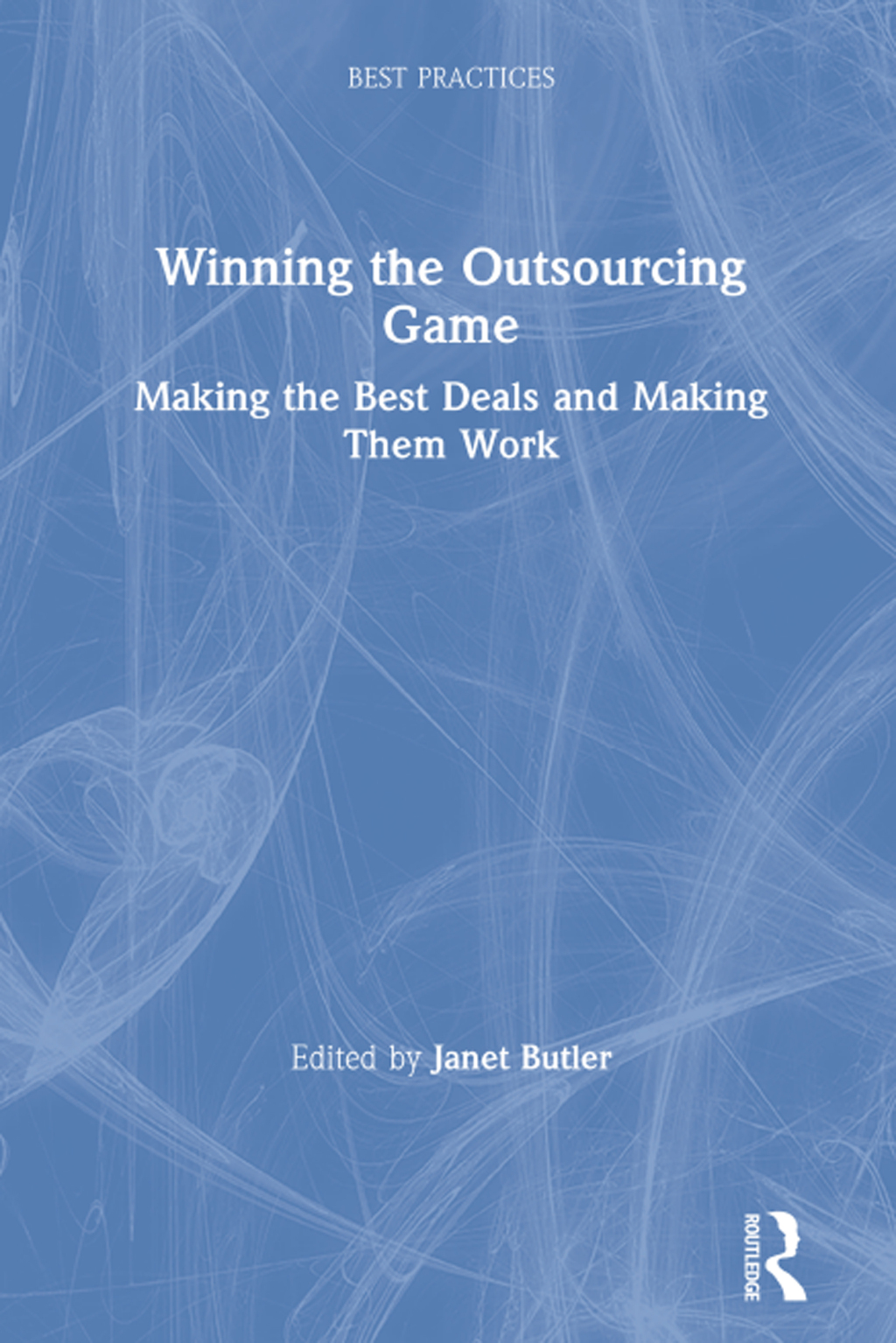 Winning the Outsourcing Game Making the Best Deals and Making Them Work 1st Edition â€“ PDF/EPUB Version Downloadable