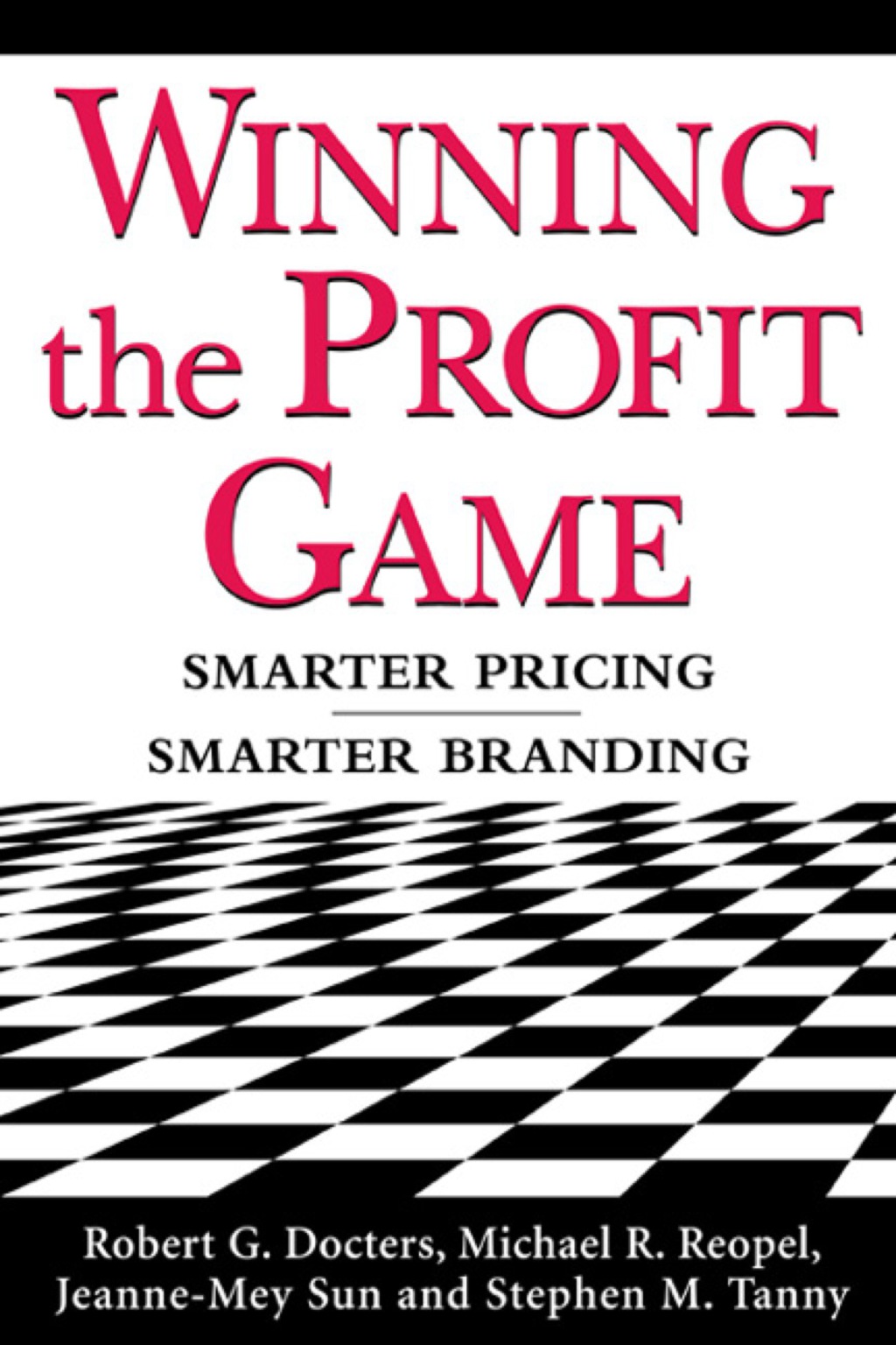 Winning the Profit Game: Smarter Pricing, Smarter Branding Smarter Pricing, Smarter Branding 1st Edition â€“ PDF/EPUB Version Downloadable