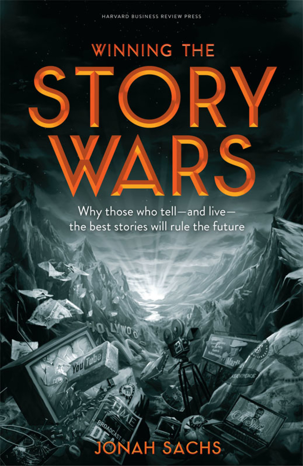 Winning the Story Wars Why Those Who Tell (and Live) the Best Stories Will Rule the Future - (PDF/EPUB Version)