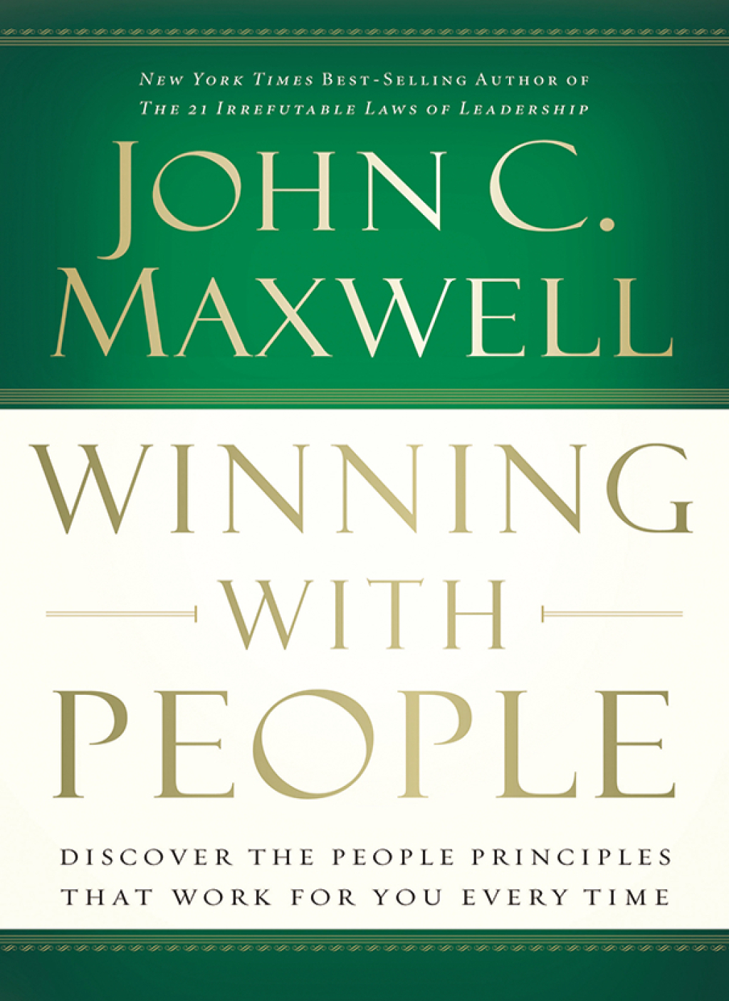 Winning with People Discover the People Principles that Work for You Every Time - (PDF/EPUB Version)