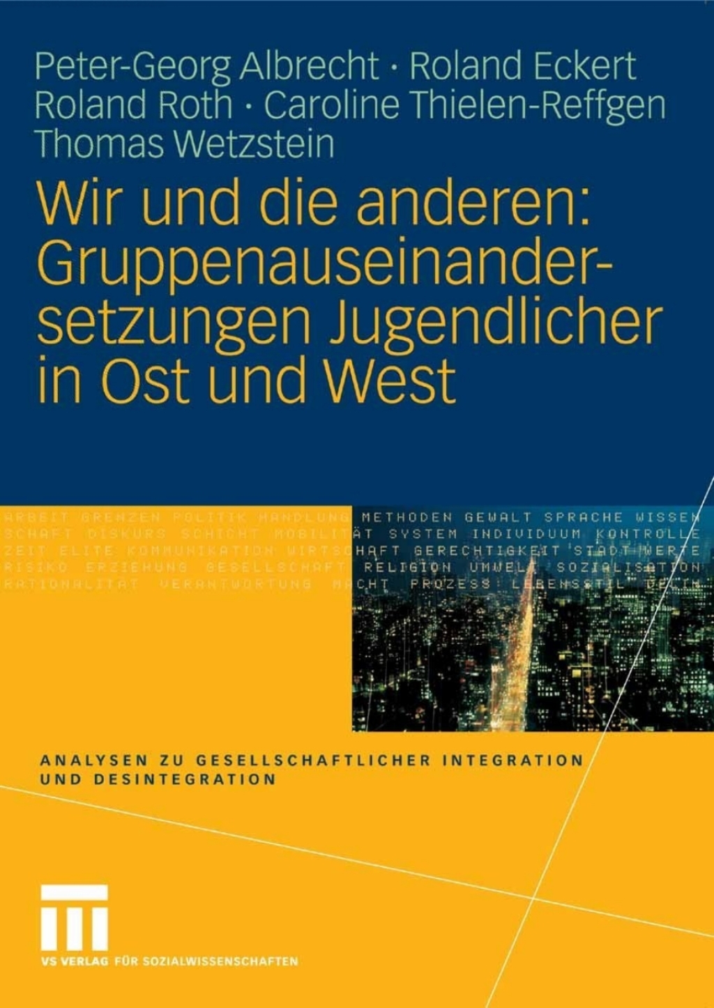 Wir und die anderen: Gruppenauseinandersetzungen Jugendlicher in Ost und West  â€“ PDF/EPUB Version Downloadable