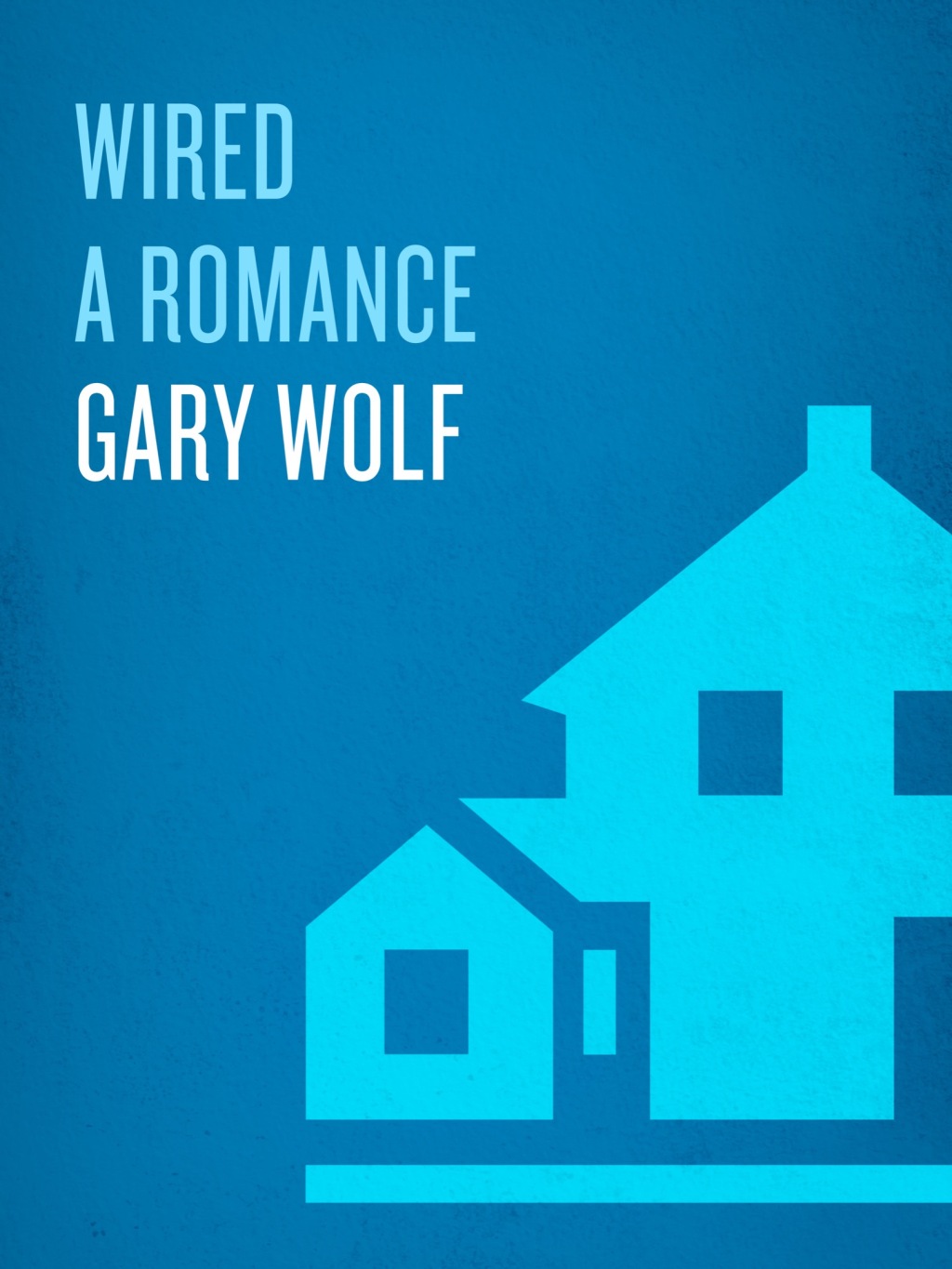 Wired-A Romance - (PDF/EPUB Version)