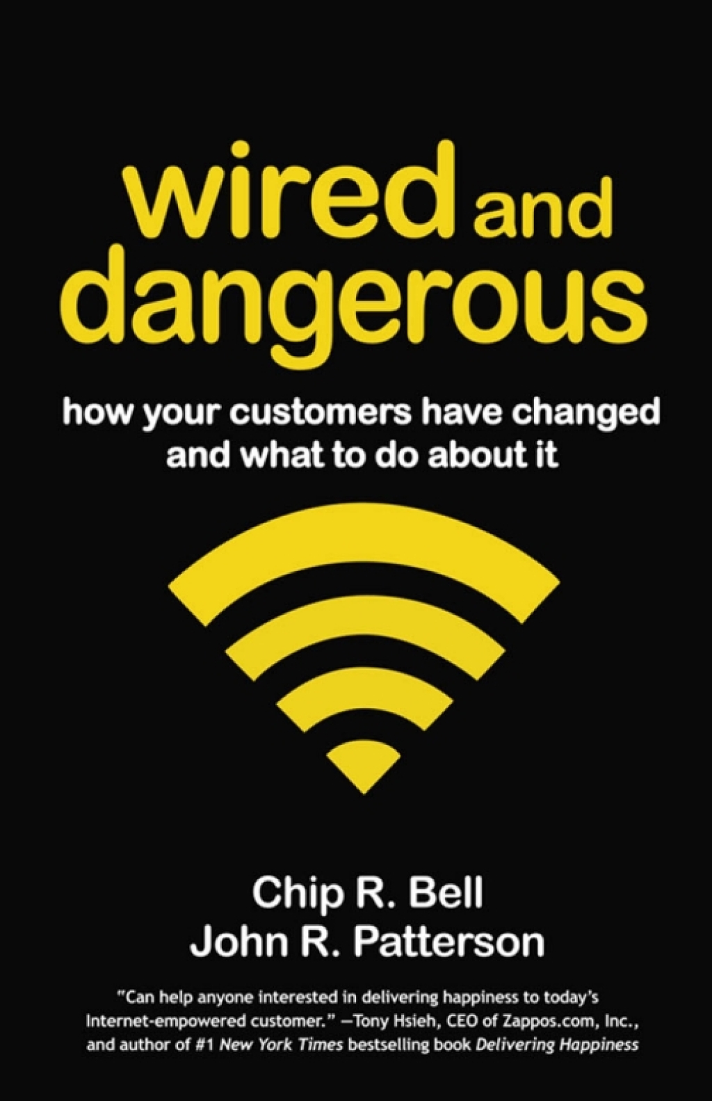 Wired and Dangerous: How Your Customers Have Changed and What to Do About It 1st Edition - (PDF/EPUB Version)