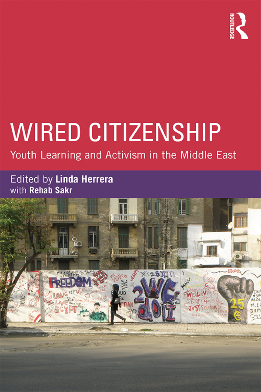 Wired Citizenship Youth Learning and Activism in the Middle East 1st Edition â€“ PDF/EPUB Version Downloadable