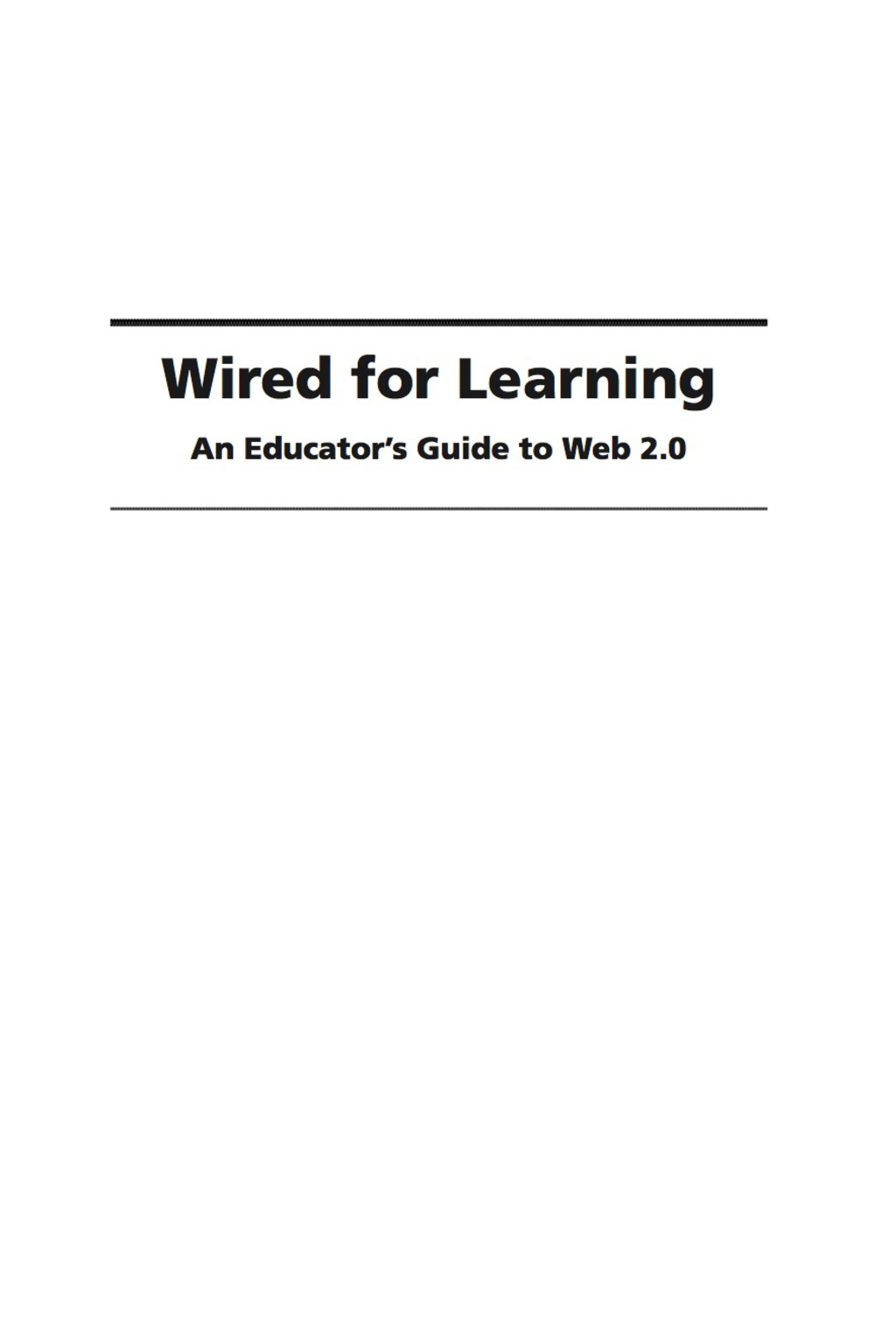 Wired for Learning: An Educators Guide to Web 2.0  â€“ PDF/EPUB Version Downloadable