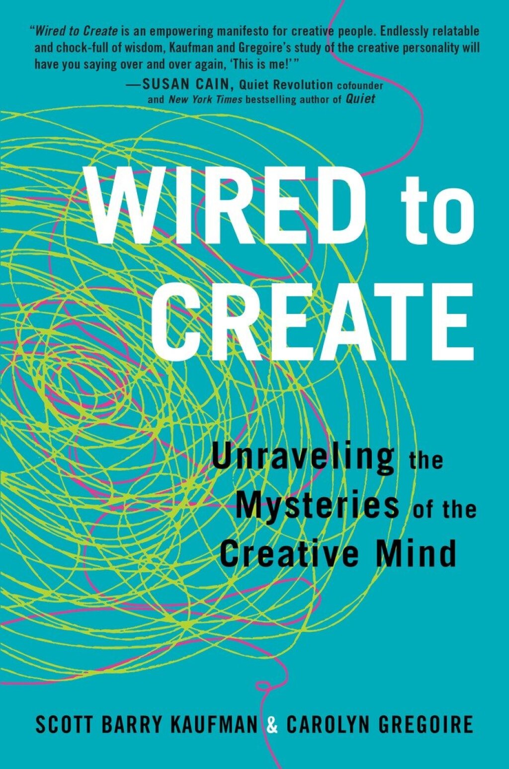Wired to Create Unraveling the Mysteries of the Creative Mind - (PDF/EPUB Version)