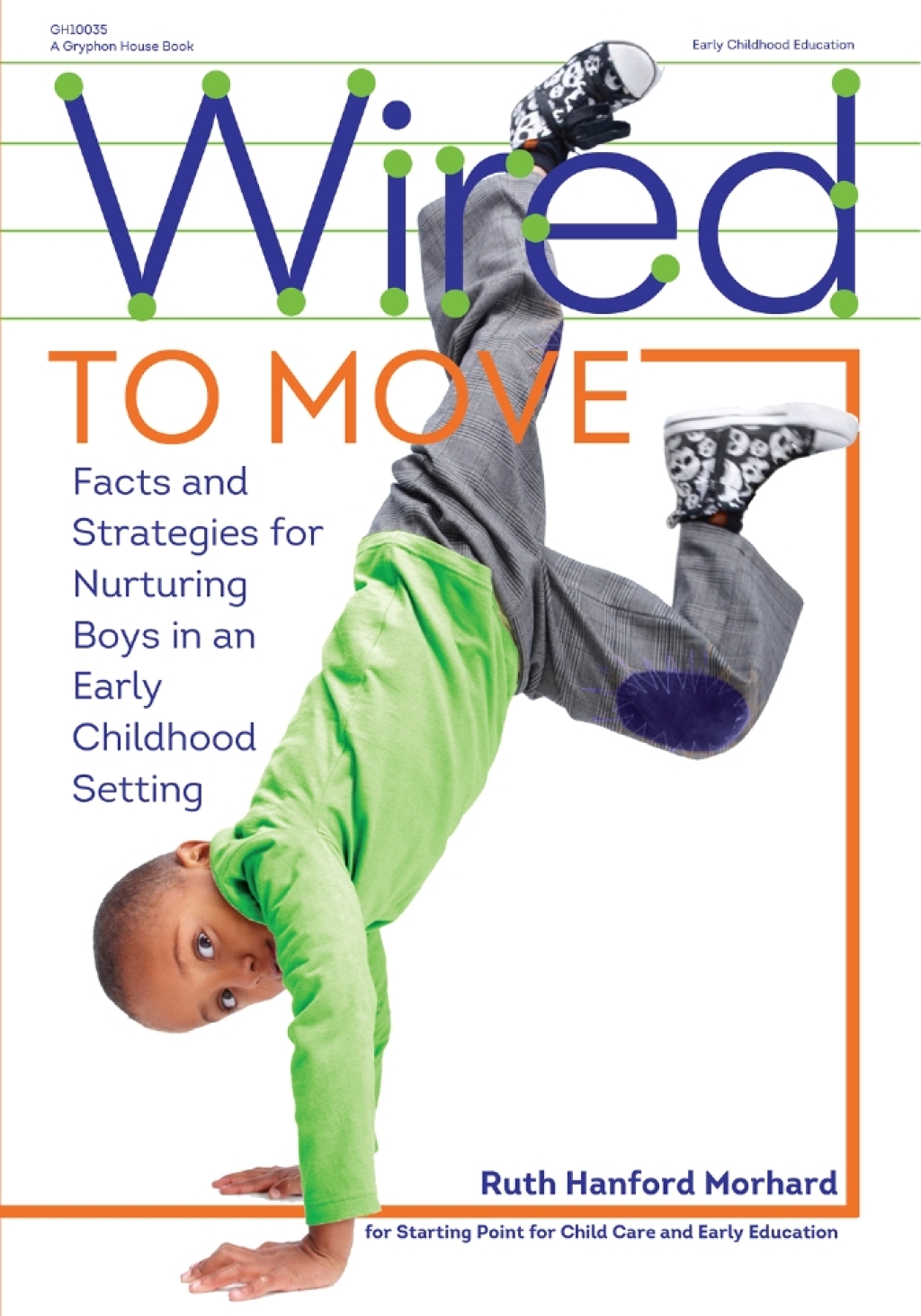 Wired to Move!: Facts and Strategies for Nurturing Boys in Early Childhood Settings - (PDF/EPUB Version)