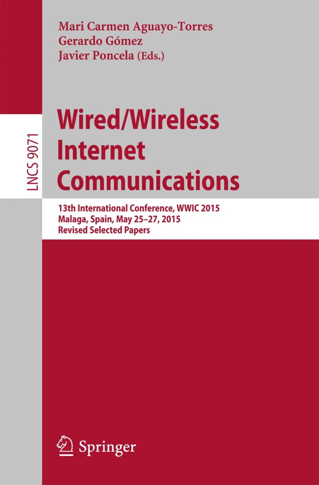 Wired/Wireless Internet Communications 13th International Conference, WWIC 2015, Malaga, Spain, May 25-27, 2015, Revised Selected Papers  â€“ PDF/EPUB Version Downloadable