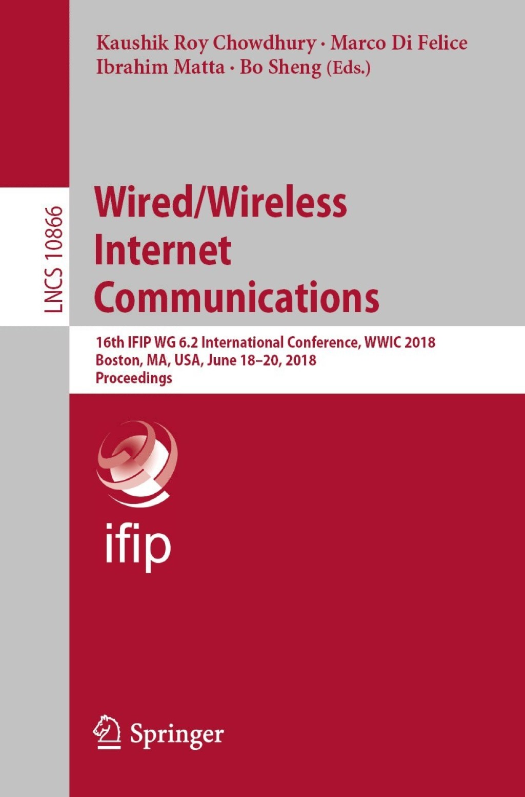 Wired/Wireless Internet Communications 16th IFIP WG 6.2 International Conference, WWIC 2018, Boston, MA, USA, June 18â€“20, 2018, Proceedings  â€“ PDF/EPUB Version Downloadable