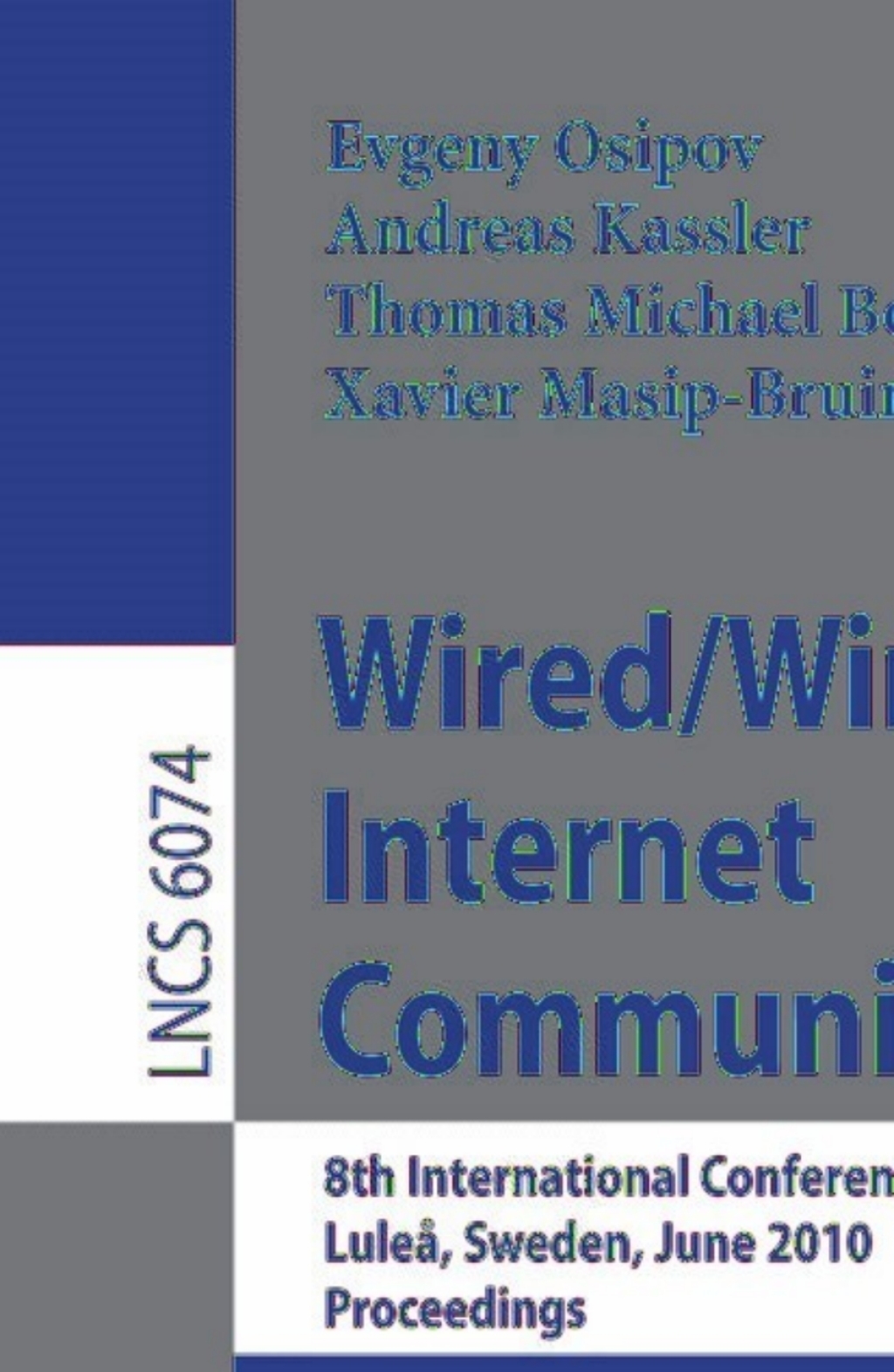 Wired/Wireless Internet Communications 8th International Conference, WWIC 2010, Lulea, Sweden, June 1-3, 2010. Proceedings 1st Edition â€“ PDF/EPUB Version Downloadable