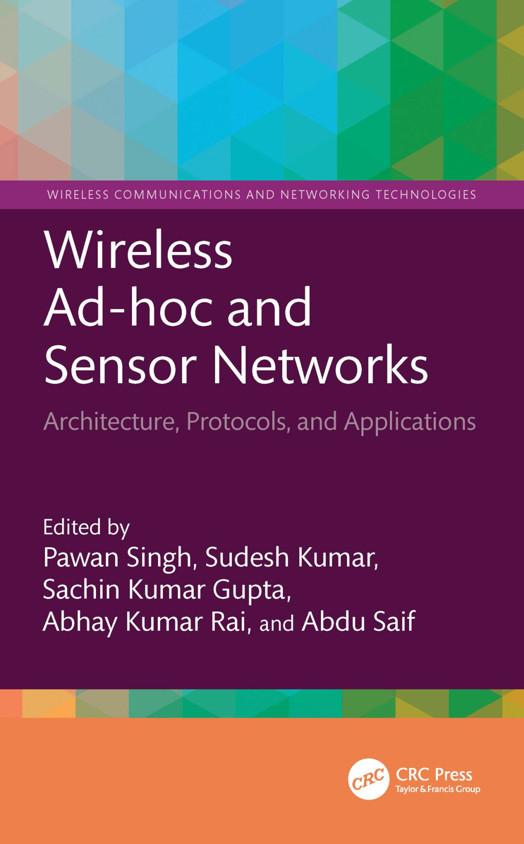 Wireless Ad-hoc and Sensor Networks Architecture, Protocols, and Applications 1st Edition â€“ PDF/EPUB Version Downloadable