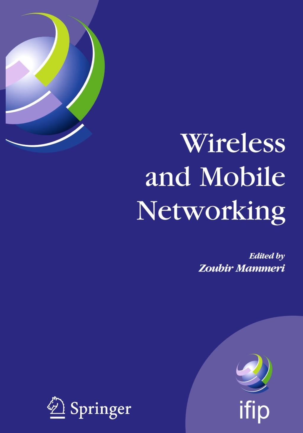Wireless and Mobile Networking IFIP Joint Conference on Mobile Wireless Communications Networks (MWCN'2008) and Personal Wireless Communications (PWC'2008), Toulouse, France, September 30 - October 2, 2008 1st Edition â€“ PDF/EPUB Version Downloadable