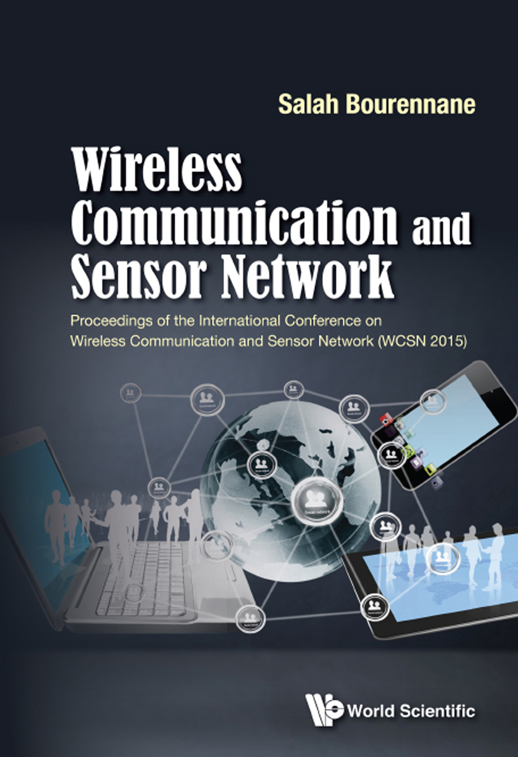 Wireless Communication and Sensor Network: Proceedings of the International Conference on Wireless Communication and Sensor Network (WCSN 2015)  â€“ PDF/EPUB Version Downloadable
