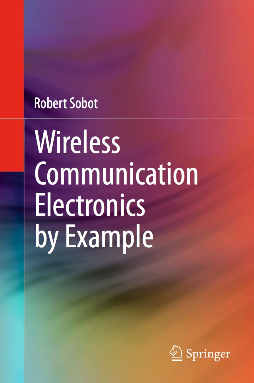 Wireless Communication Electronics by Example  â€“ PDF/EPUB Version Downloadable