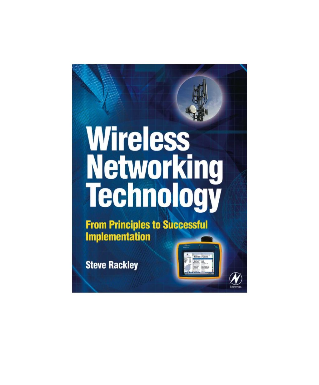 Wireless Networking Technology: From Principles to Successful Implementation  â€“ PDF/EPUB Version Downloadable