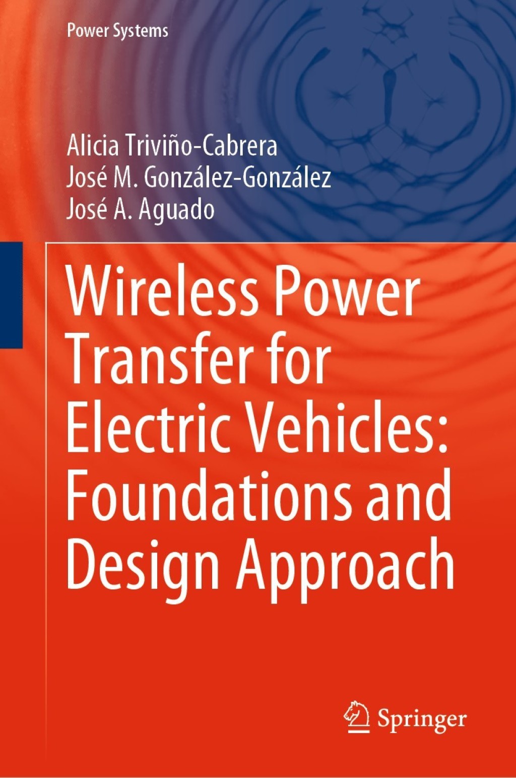 Wireless Power Transfer for Electric Vehicles: Foundations and Design ...