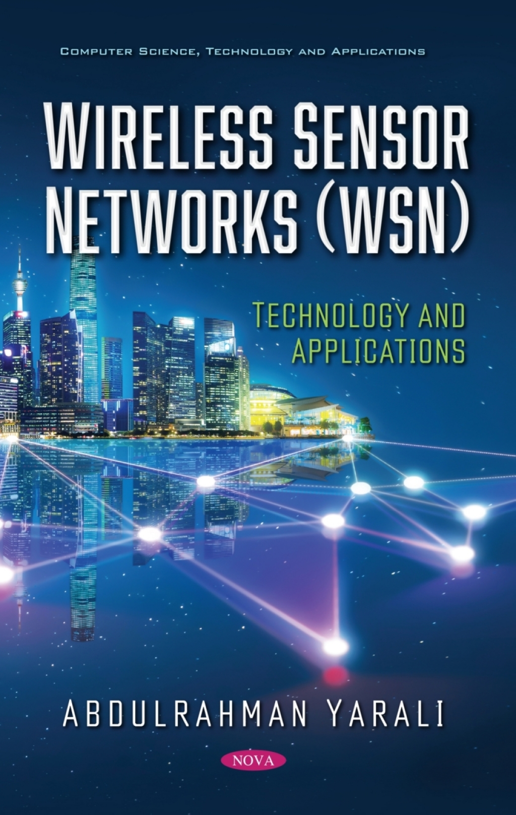 Wireless Sensor Networks (WSN): Technology and Applications â€“ PDF ...