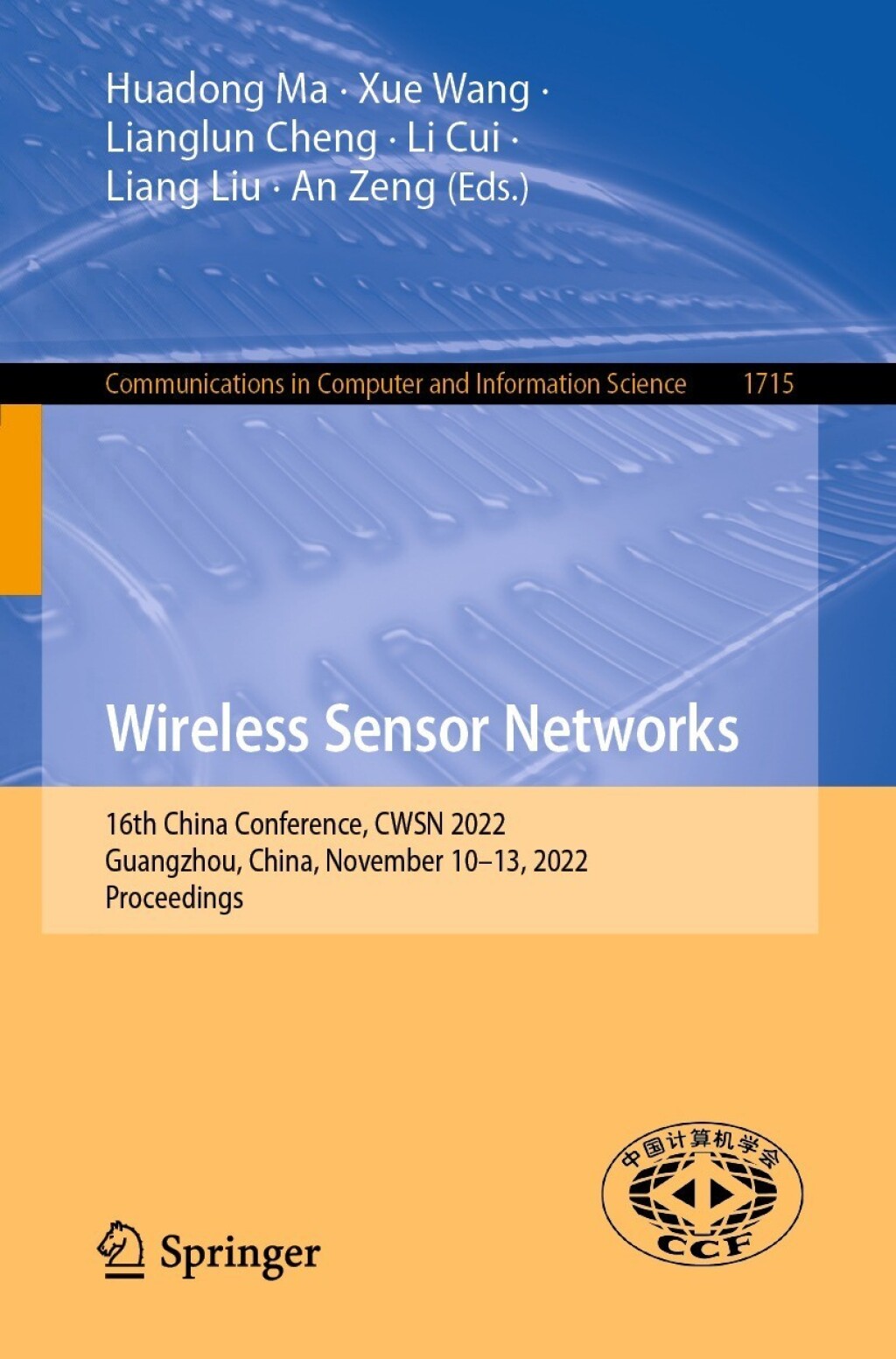 Wireless Sensor Networks 16th China Conference, CWSN 2022, Guangzhou, China, November 10â€“13, 2022, Proceedings  â€“ PDF/EPUB Version Downloadable
