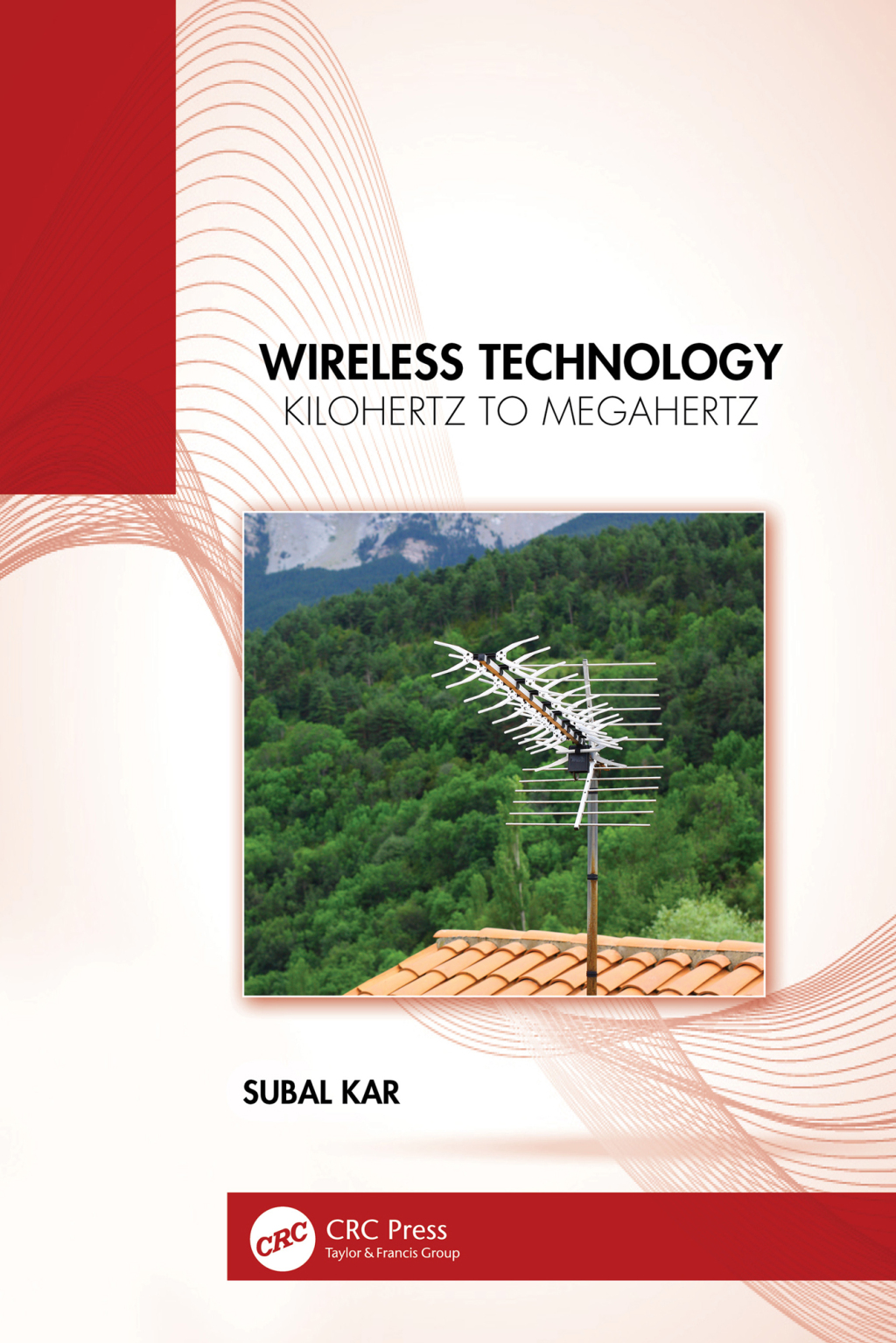 Wireless Technology Kilohertz to Megahertz 1st Edition â€“ PDF/EPUB Version Downloadable