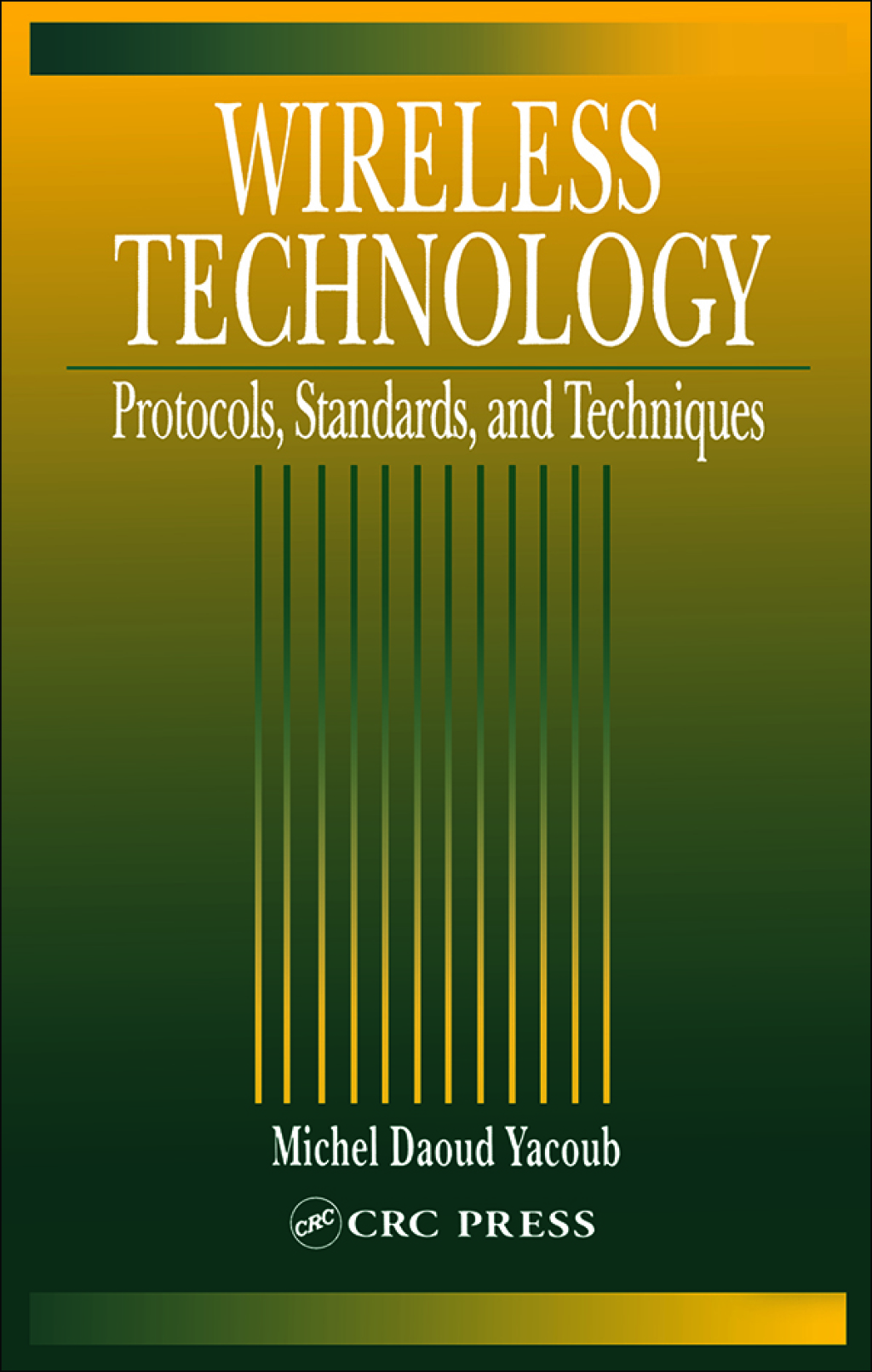 Wireless Technology Protocols, Standards, and Techniques 1st Edition â€“ PDF/EPUB Version Downloadable