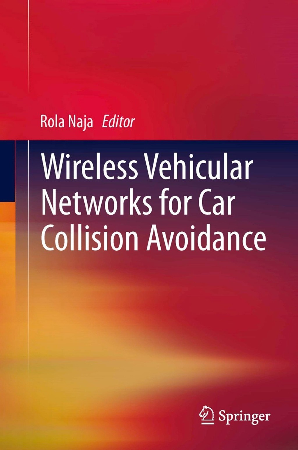Wireless Vehicular Networks for Car Collision Avoidance  â€“ PDF/EPUB Version Downloadable