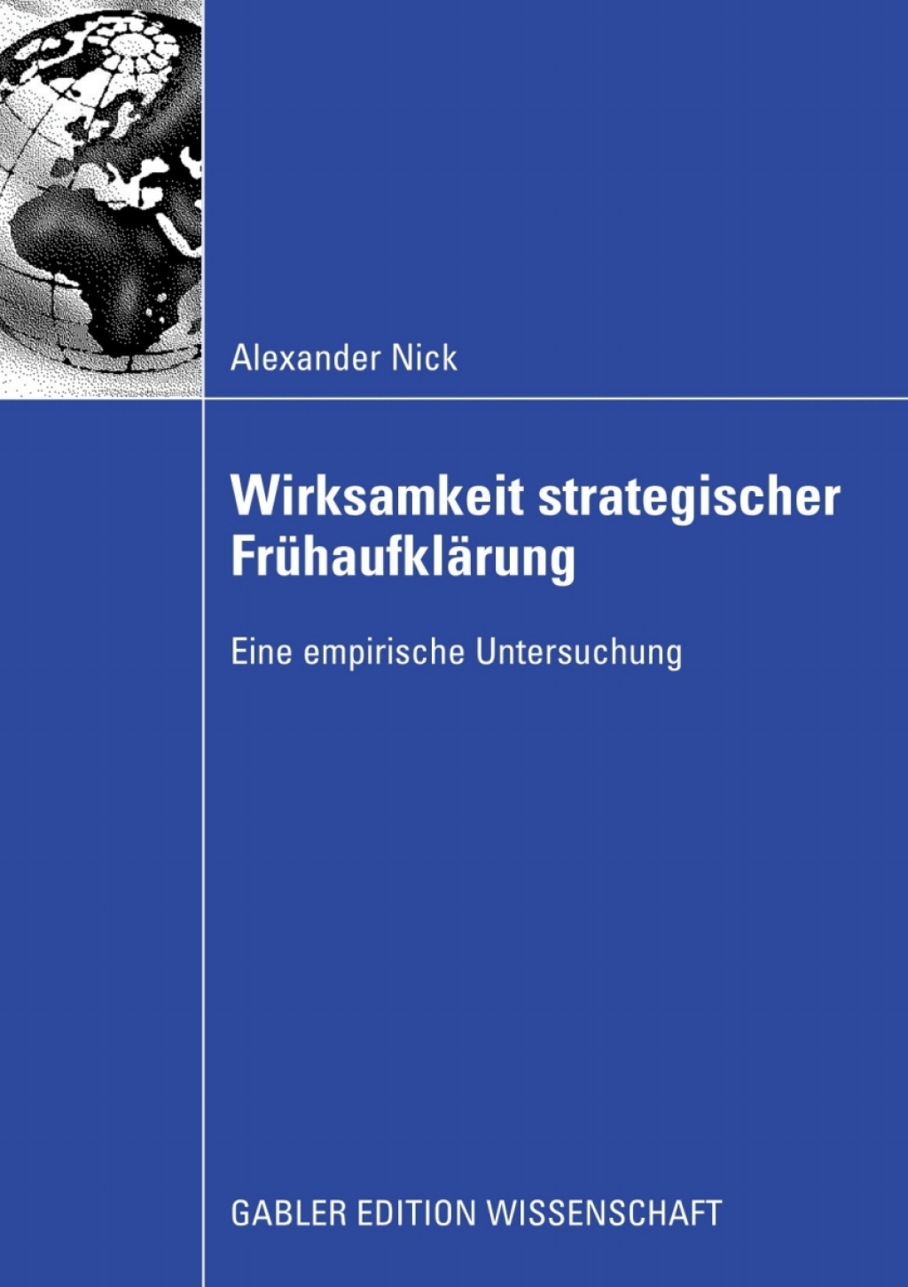 Wirksamkeit strategischer FrÃ¼haufklÃ¤rung Eine empirische Untersuchung  â€“ PDF/EPUB Version Downloadable