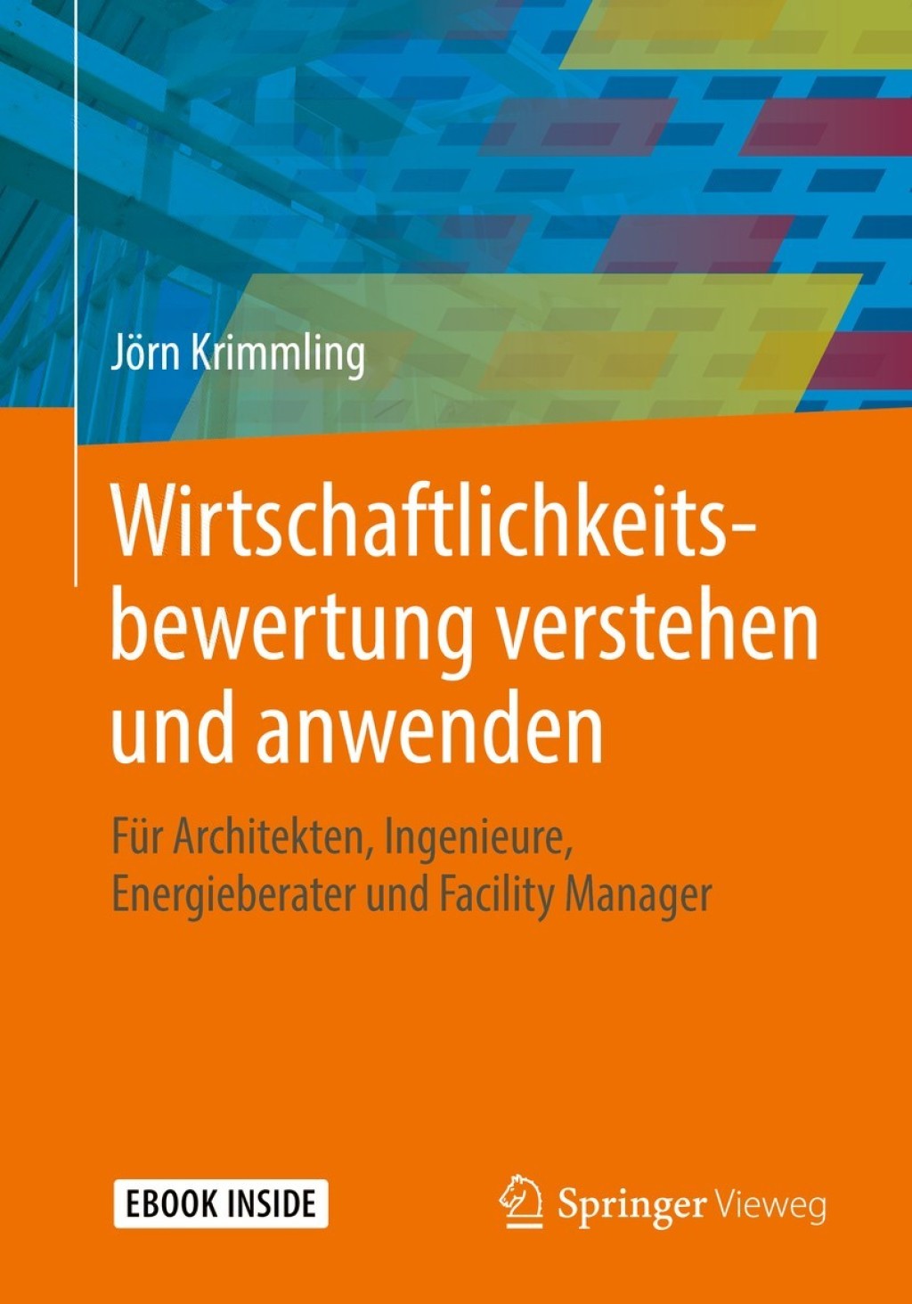 Wirtschaftlichkeitsbewertung verstehen und anwenden FÃ¼r Architekten, Ingenieure, Energieberater und Facility Manager  â€“ PDF/EPUB Version Downloadable