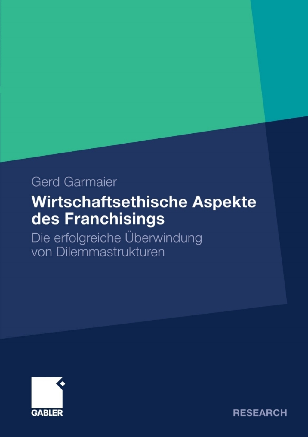 Wirtschaftsethische Aspekte des Franchisings Die erfolgreiche Ãœberwindung von Dilemmastrukturen  â€“ PDF/EPUB Version Downloadable