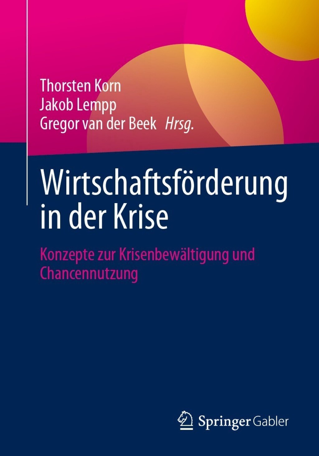 WirtschaftsfÃ¶rderung in der Krise Konzepte zur KrisenbewÃ¤ltigung und Chancennutzung  â€“ PDF/EPUB Version Downloadable