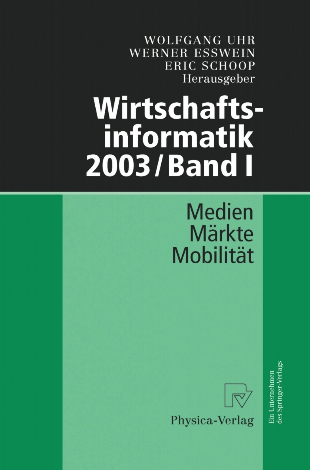 Wirtschaftsinformatik 2003/Band I Medien - MÃ¤rkte - MobilitÃ¤t 1st Edition â€“ PDF/EPUB Version Downloadable