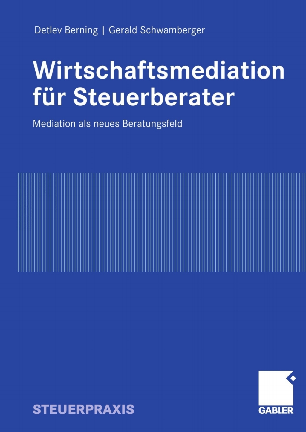 Wirtschaftsmediation fÃ¼r Steuerberater Mediation als neues Beratungsfeld  â€“ PDF/EPUB Version Downloadable