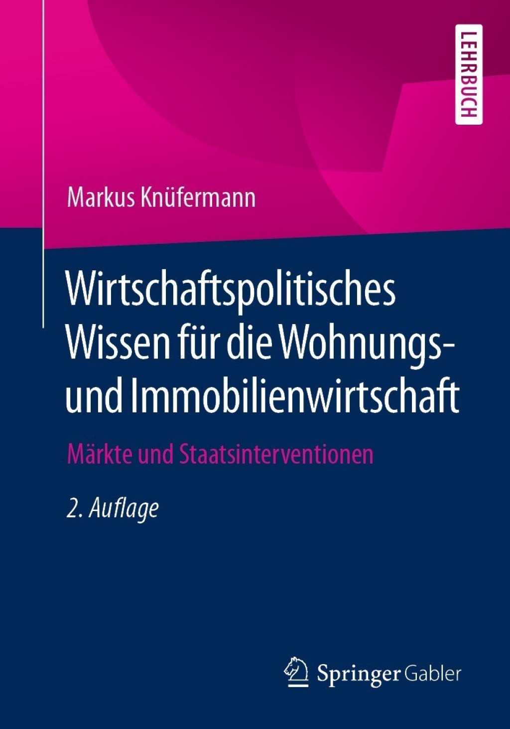 Wirtschaftspolitisches Wissen fÃ¼r die Wohnungs- und Immobilienwirtschaft MÃ¤rkte und Staatsinterventionen 2nd Edition - (PDF/EPUB Version)