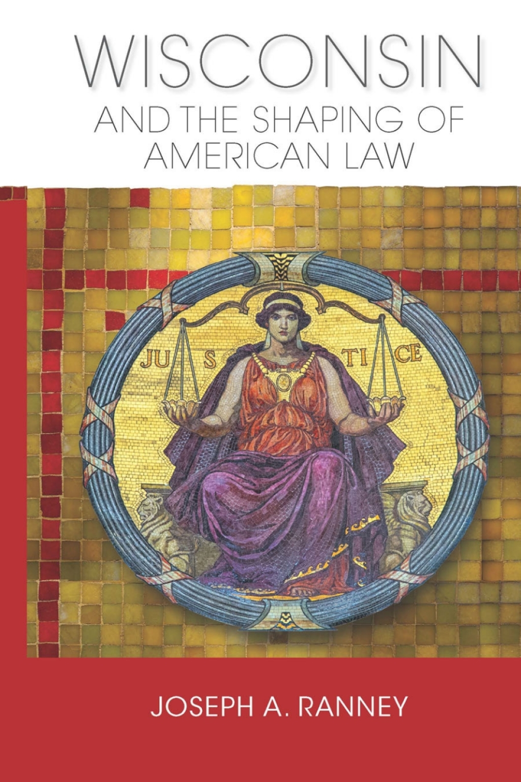 Wisconsin and the Shaping of American Law  â€“ PDF/EPUB Version Downloadable