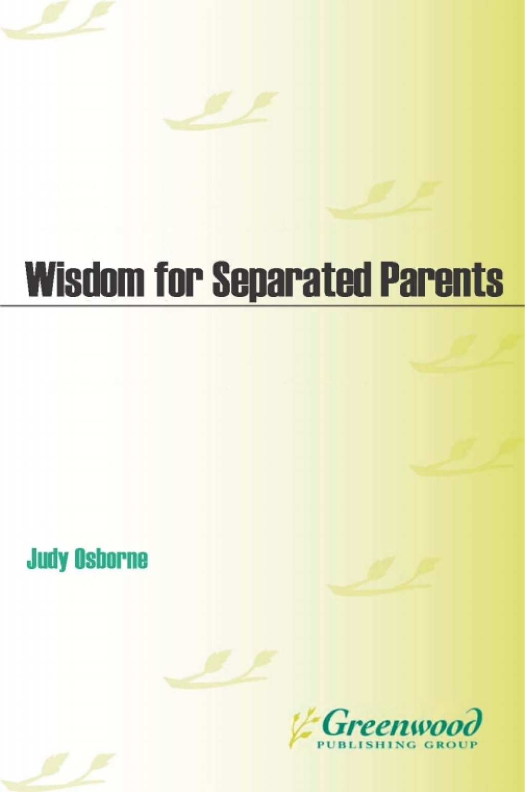 Wisdom for Separated Parents Rearranging Around the Children to Keep Kinship Strong 1st Edition â€“ PDF/EPUB Version Downloadable
