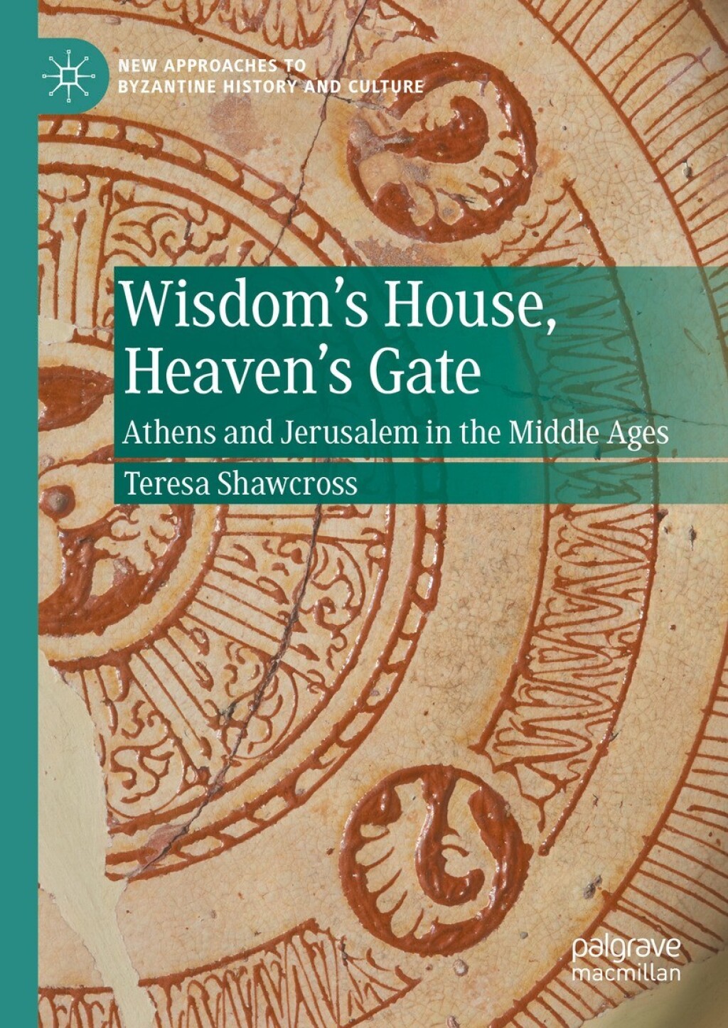 Wisdom's House, Heaven's Gate Athens and Jerusalem in the Middle Ages  â€“ PDF/EPUB Version Downloadable