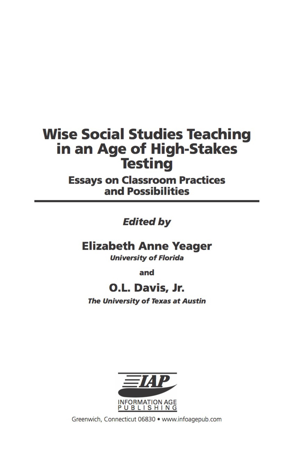 Wise Social Studies in an Age of High-Stakes Testing: Essays on Classroom Practices and Possibilities  â€“ PDF/EPUB Version Downloadable