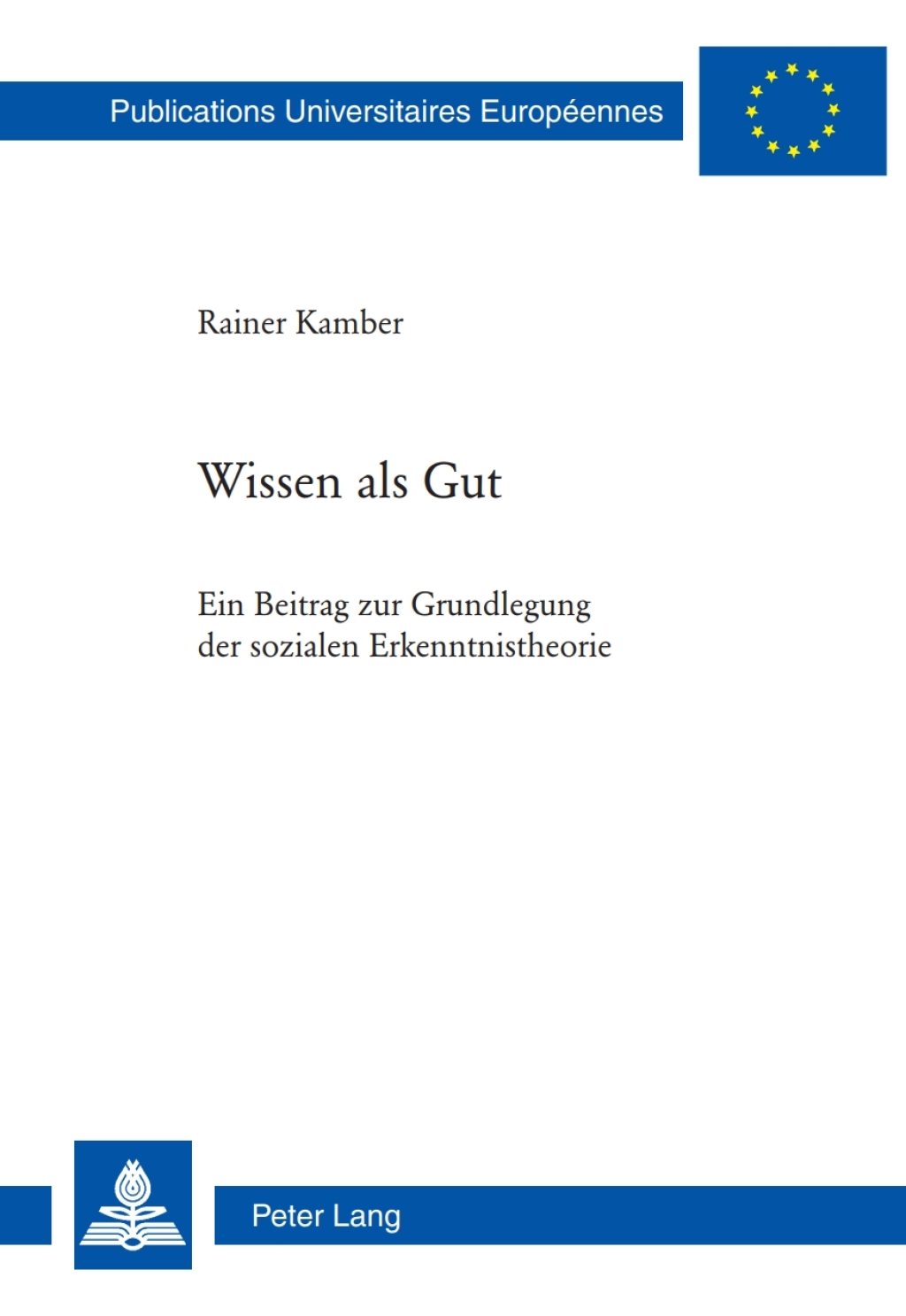Wissen als Gut Ein Beitrag zur Grundlegung der sozialen Erkenntnistheorie 1st Edition â€“ PDF/EPUB Version Downloadable