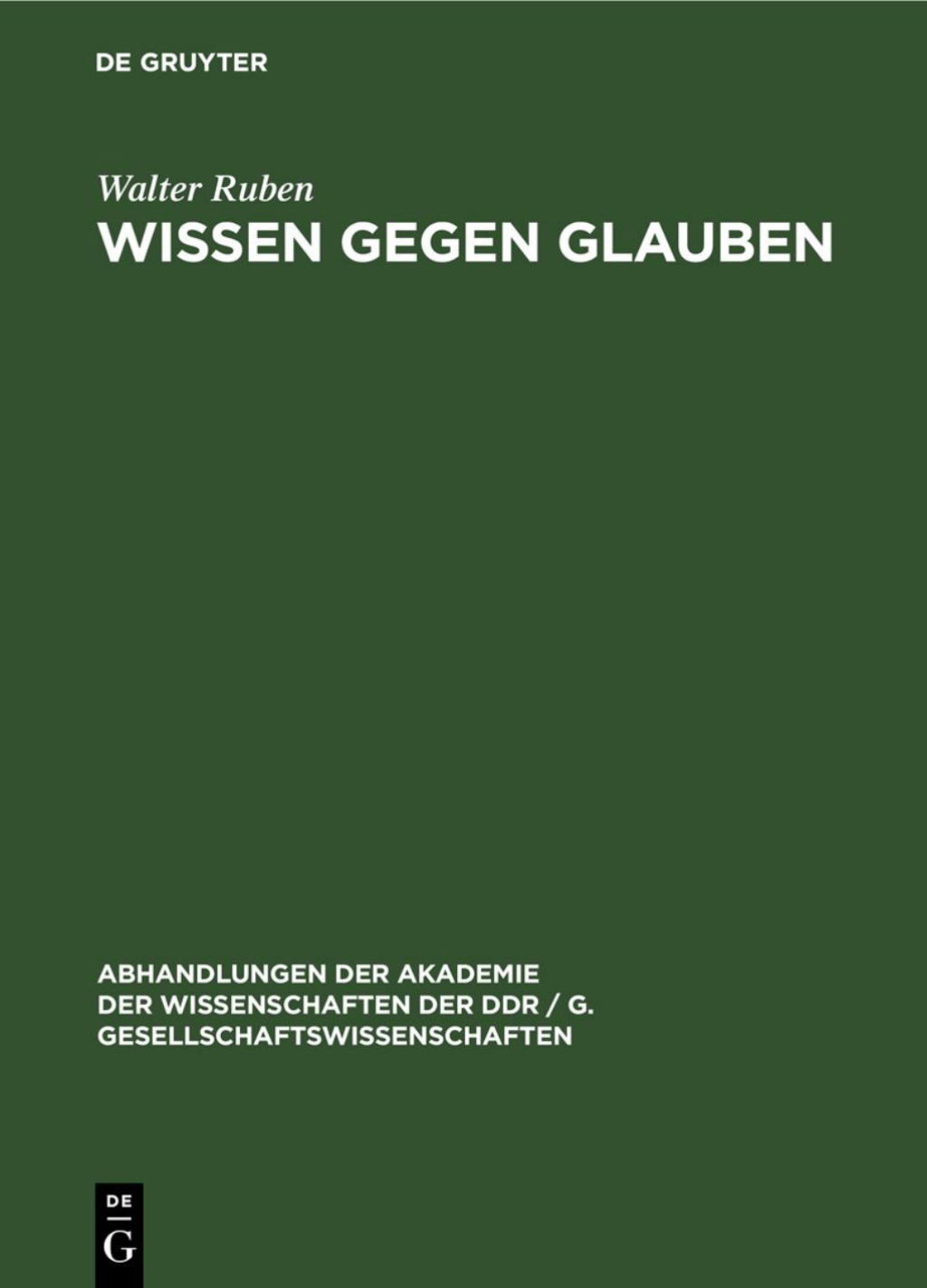 Wissen gegen Glauben Der Beginn des Kampfes des Wissens gegen den/das Glauben im alten Indien und Griechenland 1st Edition â€“ PDF/EPUB Version Downloadable