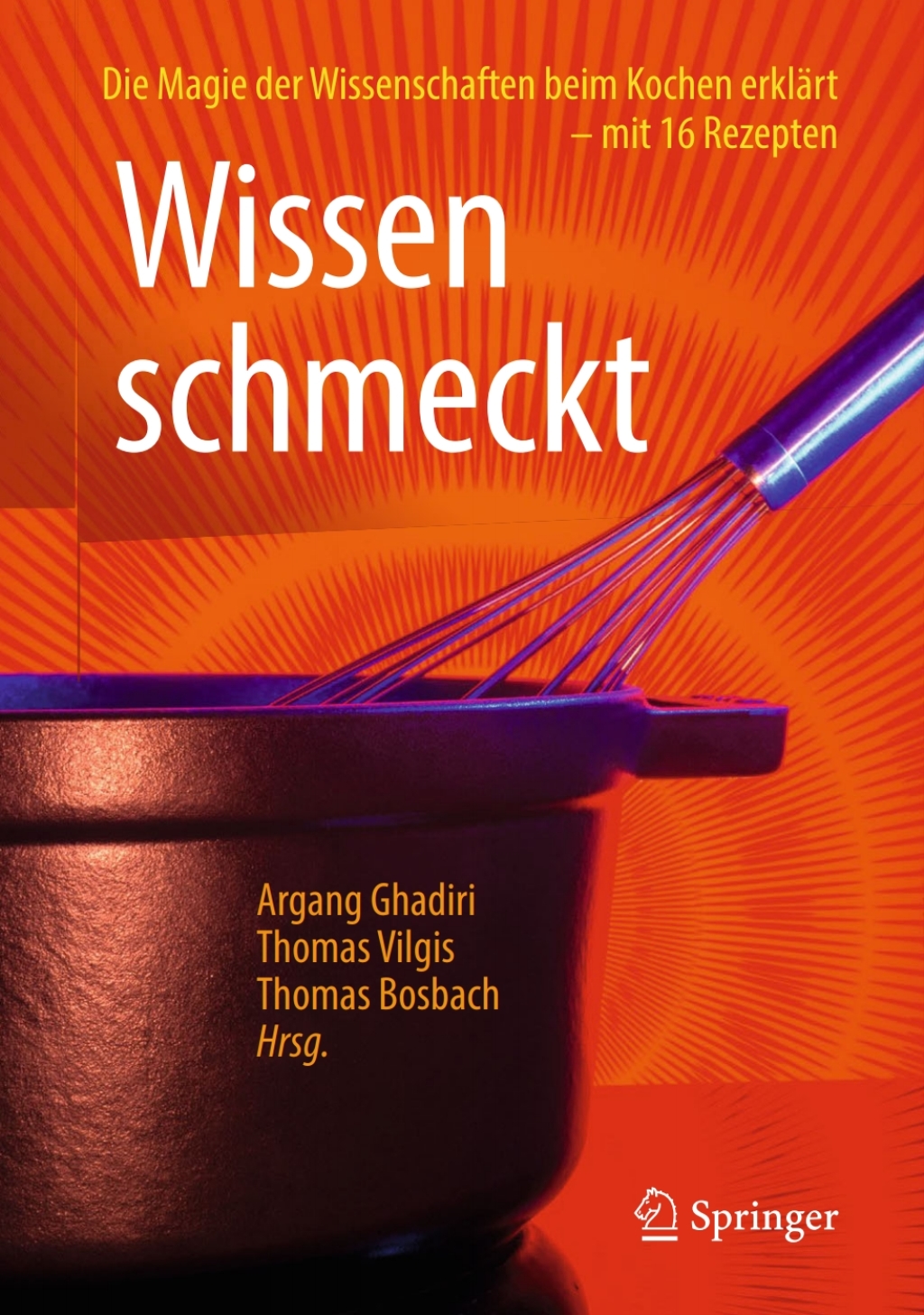 Wissen schmeckt Die Magie der Wissenschaften beim Kochen erklÃ¤rt â€“ mit 16 Rezepten - (PDF/EPUB Version)