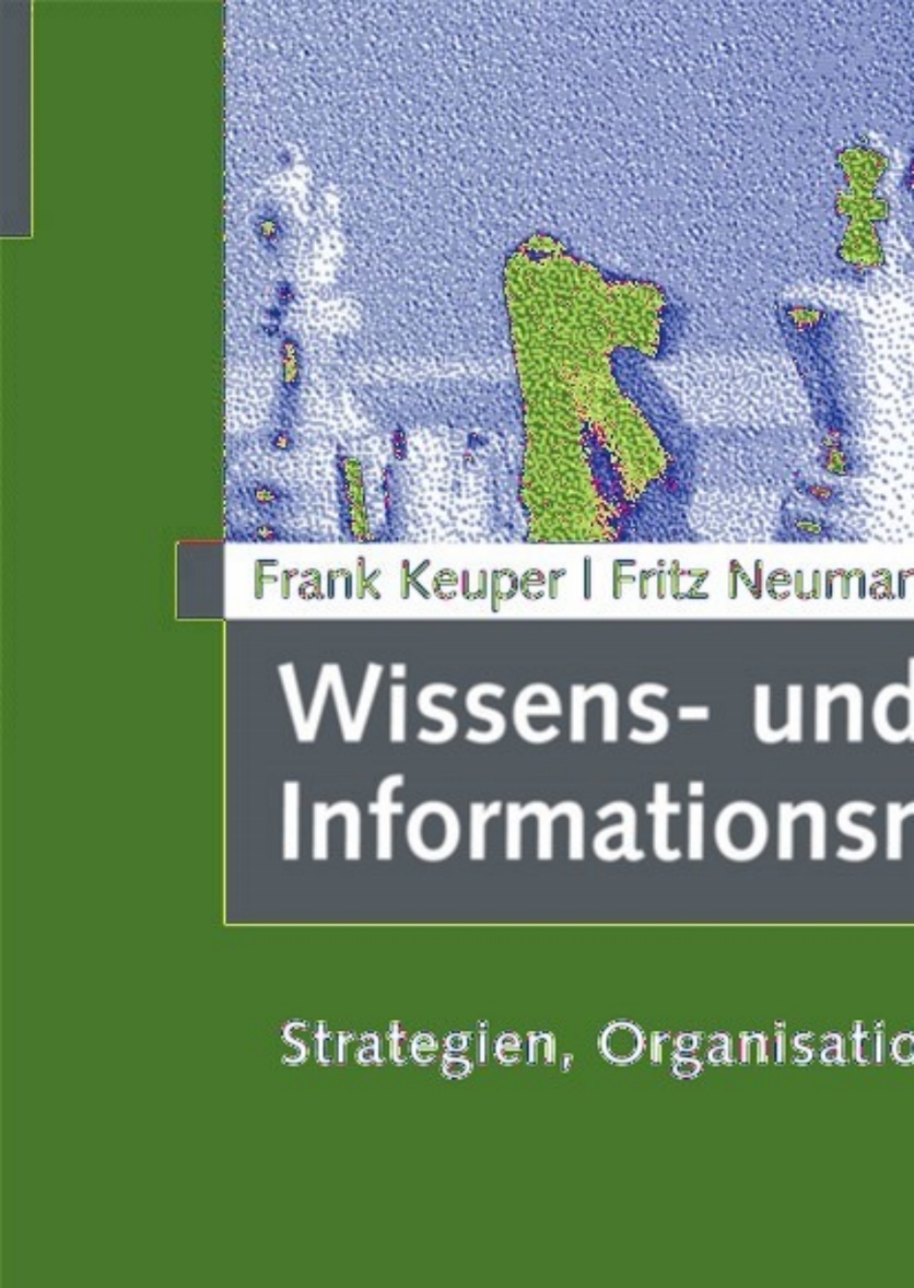 Wissens- und Informationsmanagement Strategien, Organisation und Prozesse  â€“ PDF/EPUB Version Downloadable